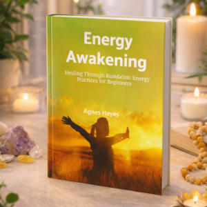 Energy Awakening PDF ebook, kundalini awareness guide for beginners, spiritual energy book by Agnes Hayes